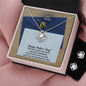 Dear Mom, Happy Mother's Day! You Have Given Me Such A Strong Foundation - Love Knot Earring & Necklace Set - Gift for Mom