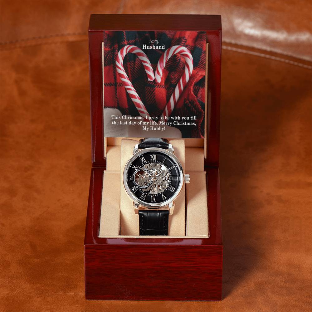 To My Husband, This Christmas, I Pray To Be With You Till The Last Day Of My Life - Men's Openwork Watch with Message Card - Gift for Husband