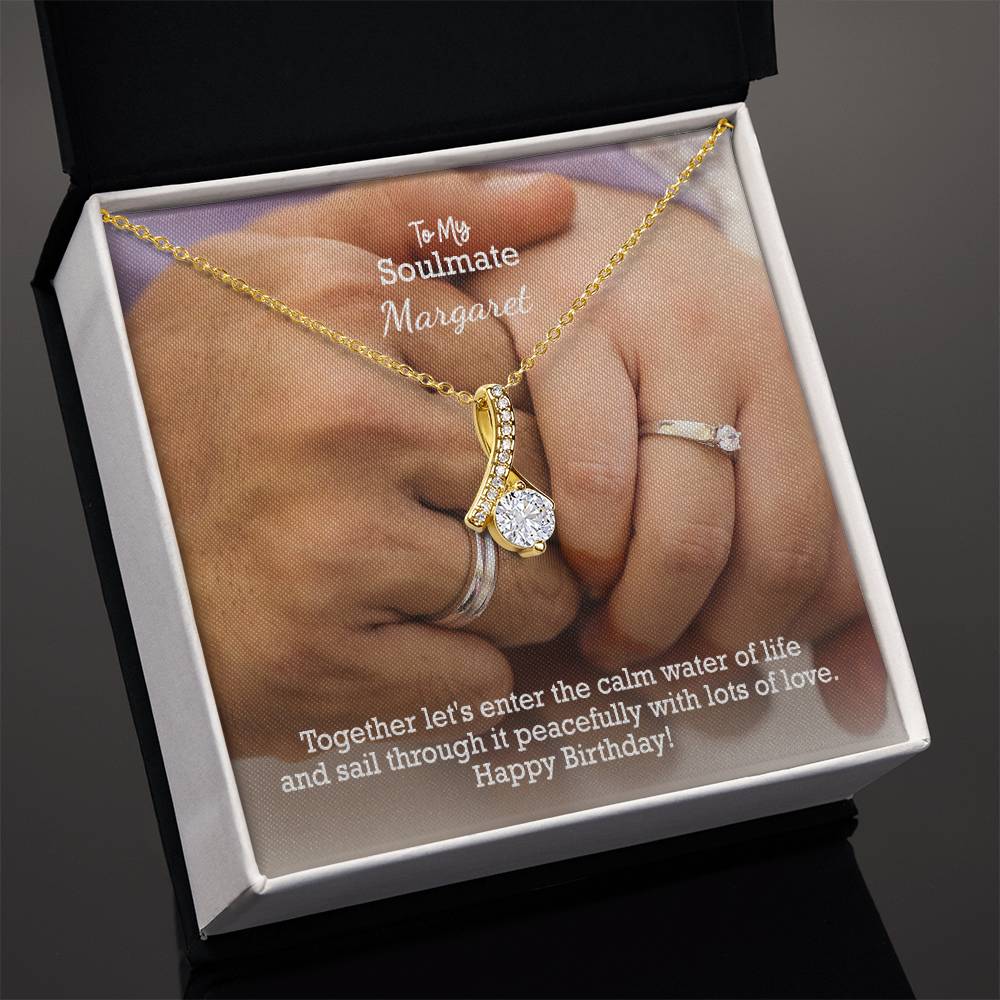 To My Soulmate, Together Let's Enter The Calm Water Of Life & Sail Through It Peacefully With Lots Of Love - Happy Birthday - Alluring Beauty Necklace - Gift for Soulmate