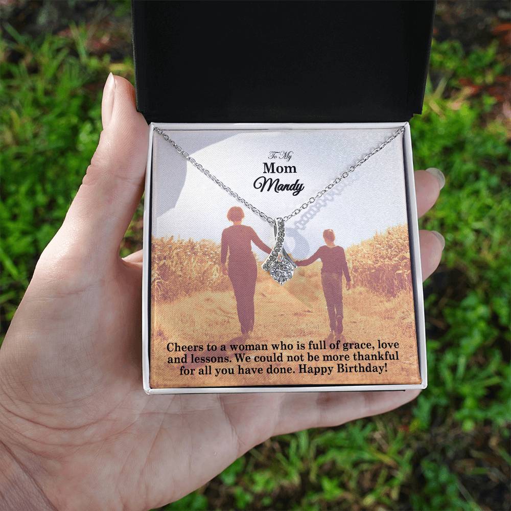 To My Mom, Cheers To A Woman Who Is Full Of Grace, Love & Lessons - Alluring Beauty Necklace - Gift for Mom