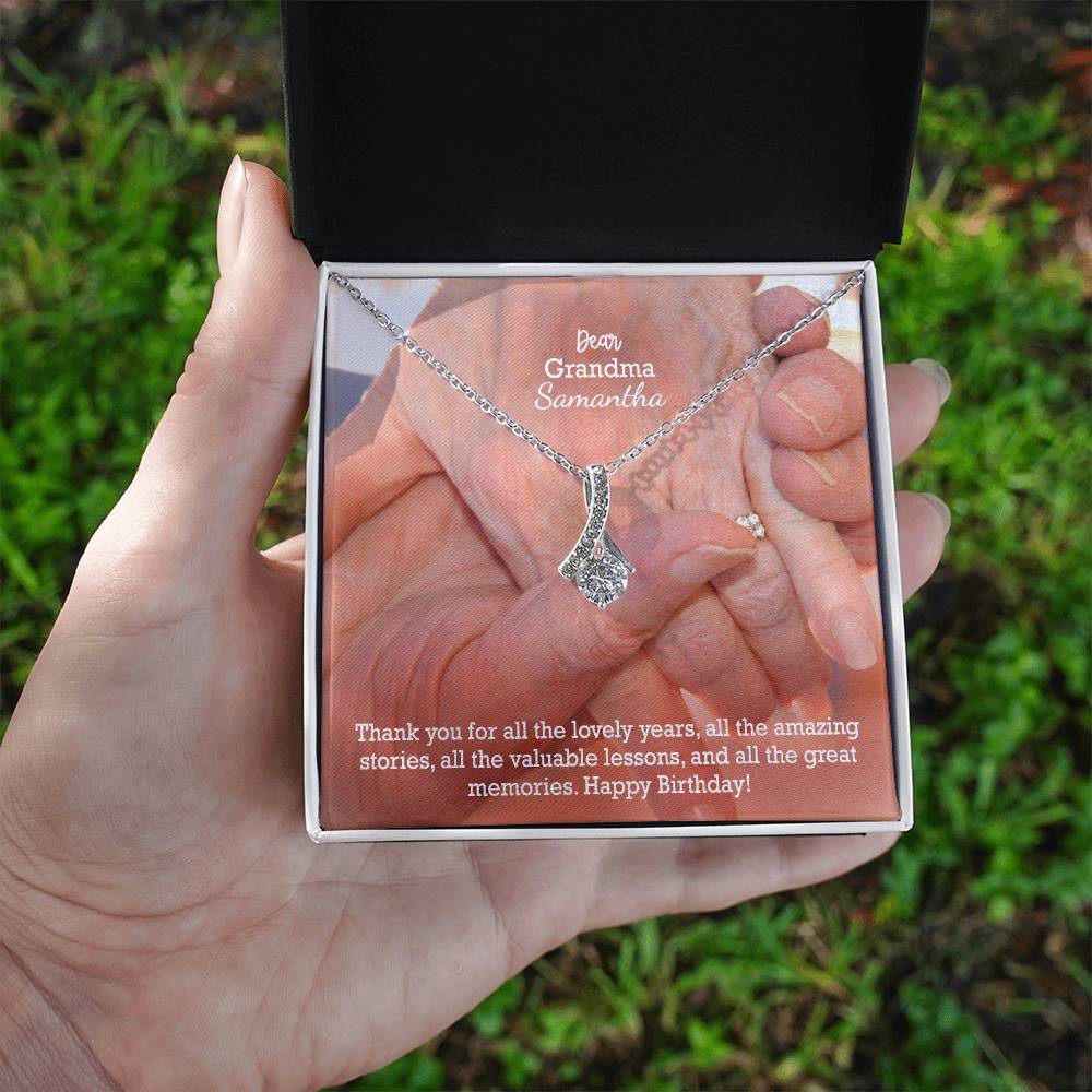 Dear Grandma, Thank You For All The Loving Years, All The Amazing Stories, All The Valuable Lessons, & All The Great Memories - Happy Birthday - Alluring Beauty Necklace - Gift for Grandma