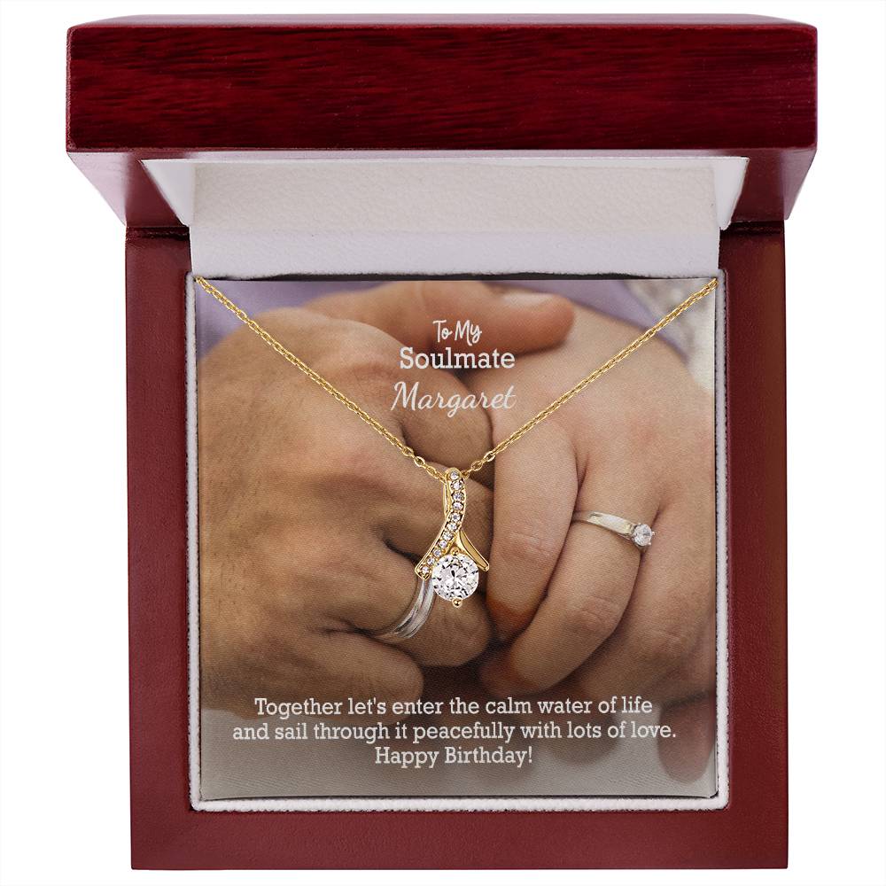 To My Soulmate, Together Let's Enter The Calm Water Of Life & Sail Through It Peacefully With Lots Of Love - Happy Birthday - Alluring Beauty Necklace - Gift for Soulmate