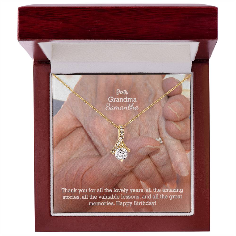 Dear Grandma, Thank You For All The Loving Years, All The Amazing Stories, All The Valuable Lessons, & All The Great Memories - Happy Birthday - Alluring Beauty Necklace - Gift for Grandma