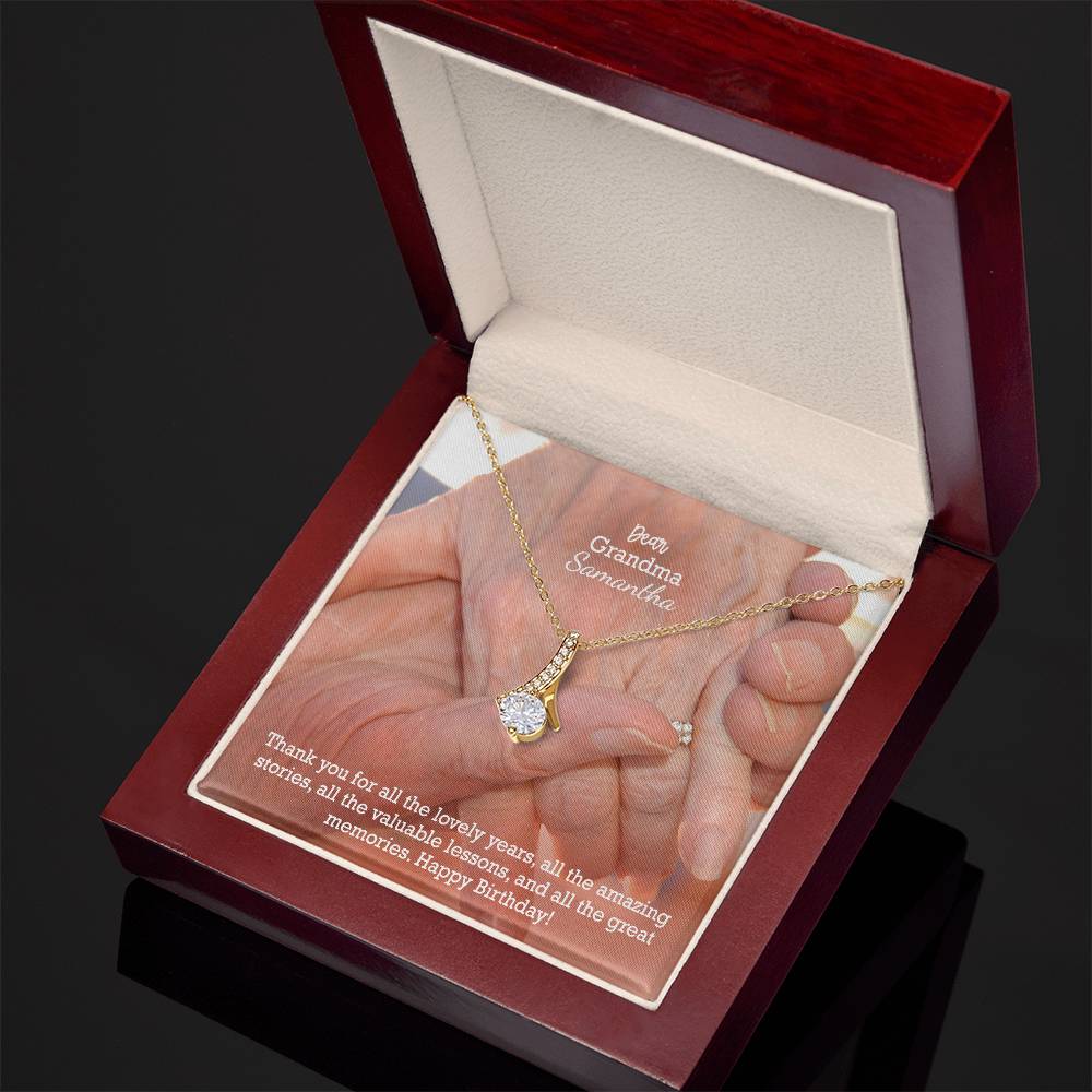 Dear Grandma, Thank You For All The Loving Years, All The Amazing Stories, All The Valuable Lessons, & All The Great Memories - Happy Birthday - Alluring Beauty Necklace - Gift for Grandma