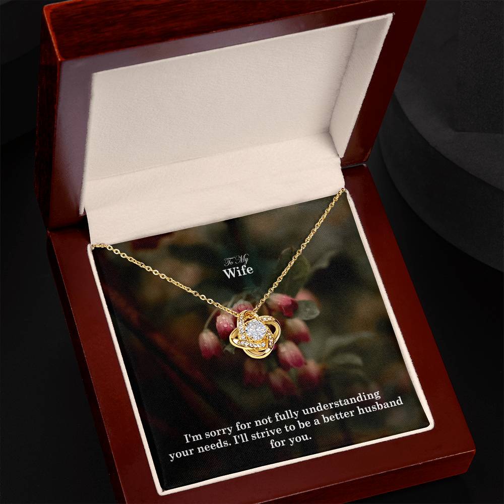 To My Wife, I'm Sorry For Not Fully Understanding Your Needs - Love Knot Necklace - Gift for Wife