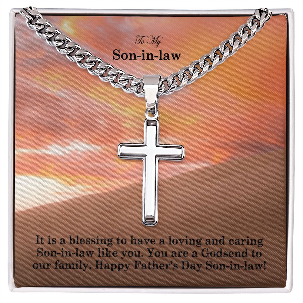 To My Son-in-law, It Is A Blessing To Have A Loving & Caring Son-in-law Like You - Happy Father's Day! - Cuban Chain with Artisan Cross Necklace - Gift for Son-in-law
