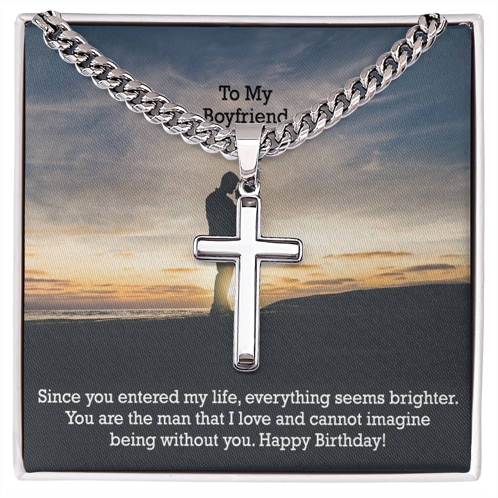 To My Boyfriend, You Are The Man That I Love & Cannot Imagine Being Without You - Happy Birthday - Cuban Chain with Artisan Cross Necklace - Gift for Boyfriend