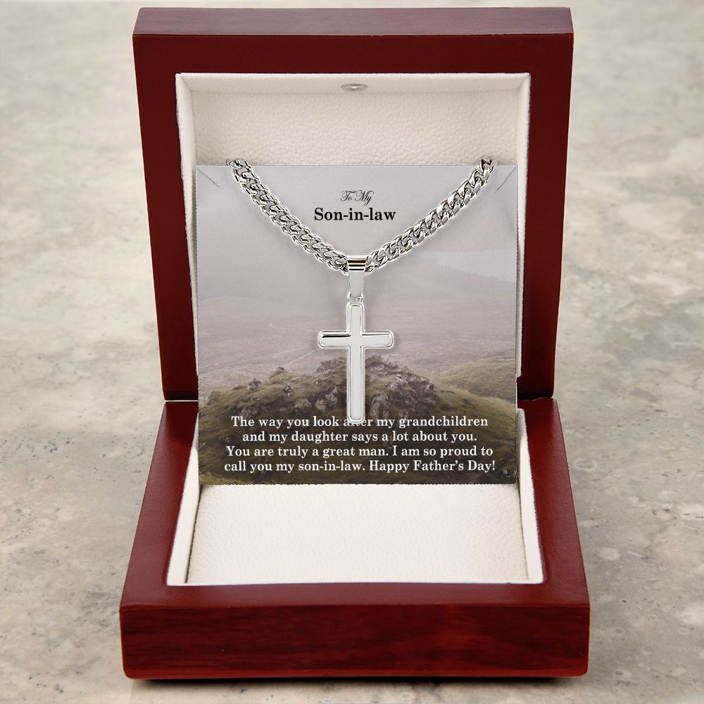 To My Son-in-law, You Are Truly A Great Man. I Am So Proud To Call You My Son-in-law - Happy Father's Day! - Cuban Chain with Artisan Cross Necklace - Gift for Son-in-law
