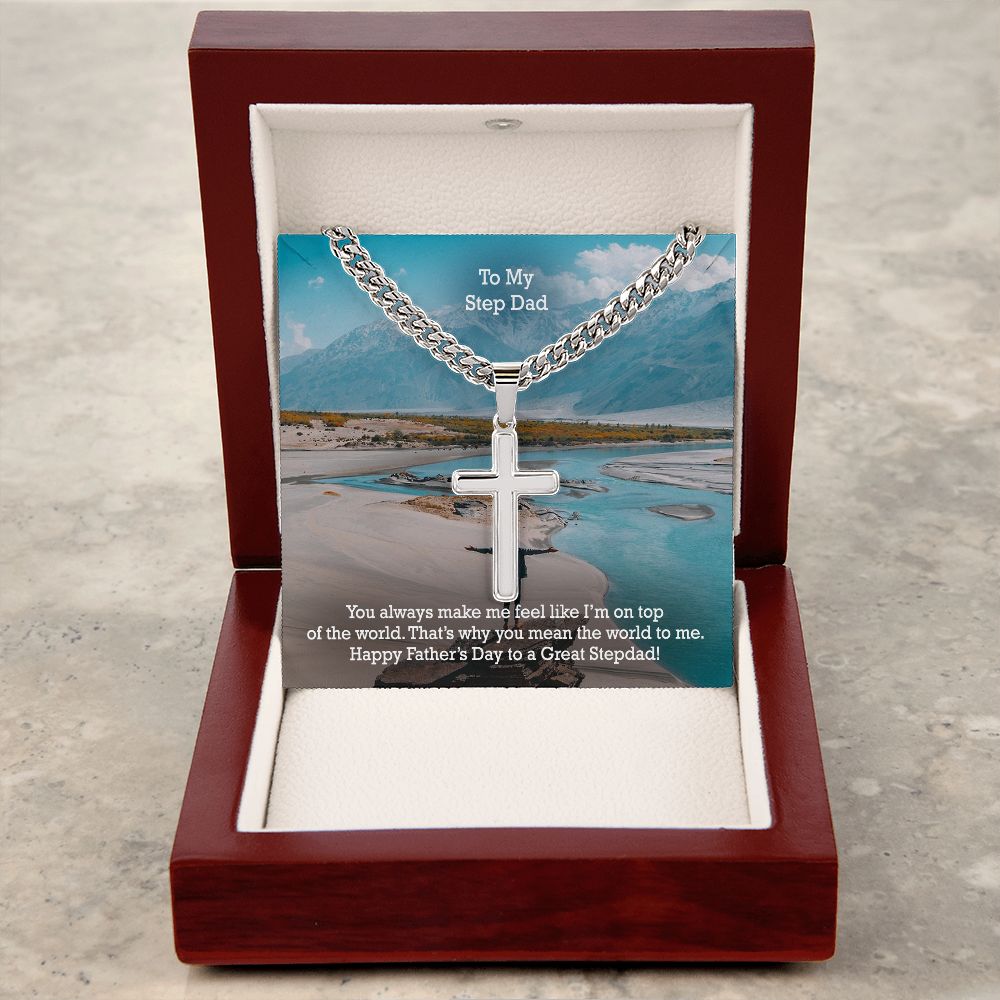 To My Step Dad, You Always Make Me Feel Like I'm On Top Of The World - Happy Father's Day! - Cuban Chain with Artisan Cross Necklace - Gift for Step Dad