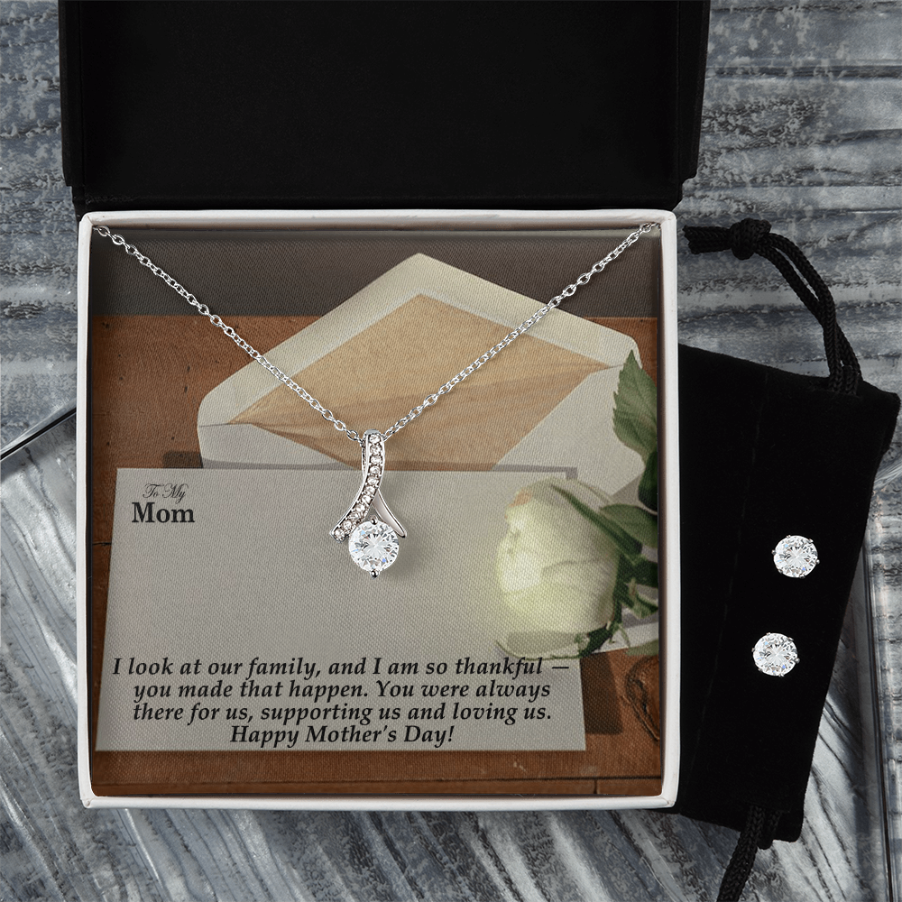 To My Mom, I Look At Our Family, And I Am So Thankful - Happy Mother's Day! - Alluring Beauty Earring & Necklace Set - Gift for Mom