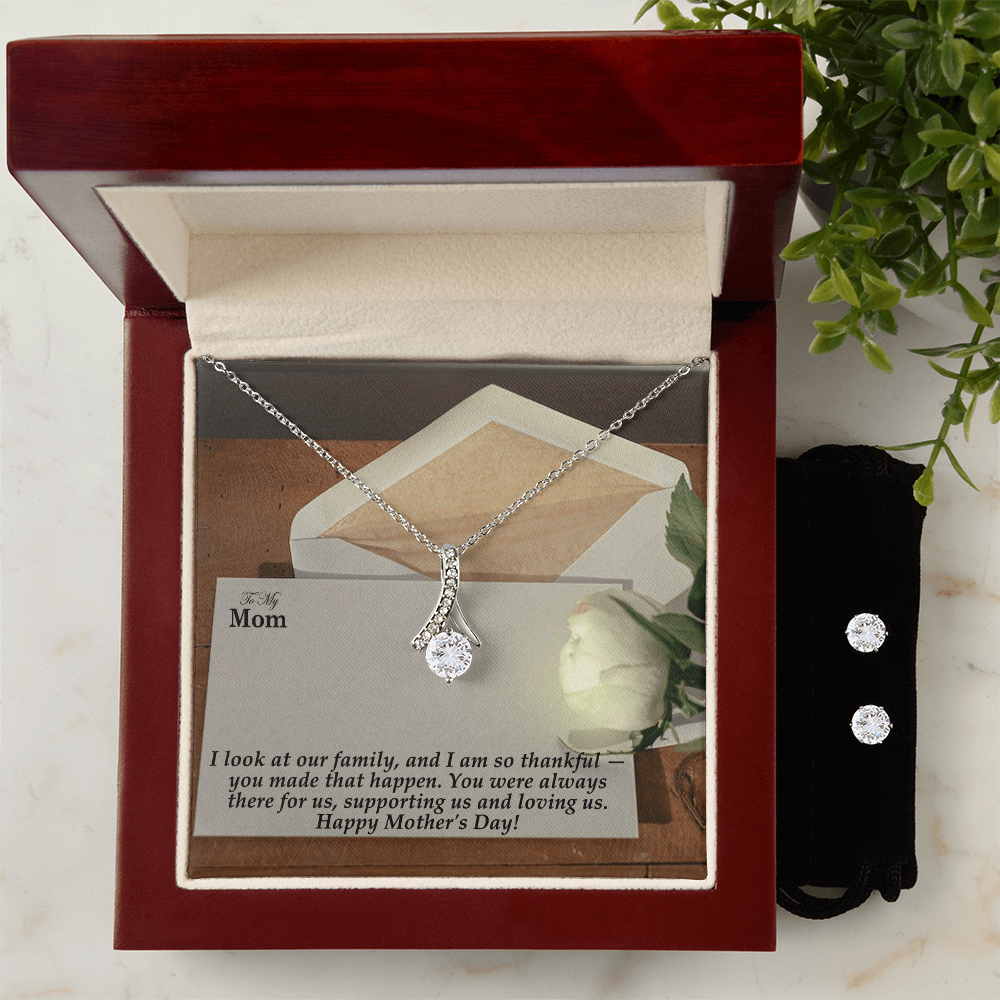 To My Mom, I Look At Our Family, And I Am So Thankful - Happy Mother's Day! - Alluring Beauty Earring & Necklace Set - Gift for Mom