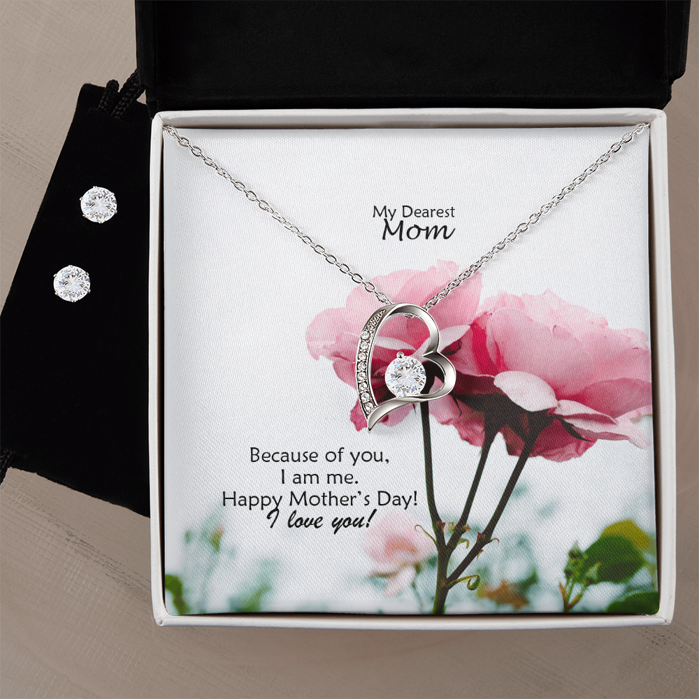 My Dearest Mom, Because Of You, I Am Me - Happy Mother's Day! - Forever Love Necklace & Earring Set - Gift for Mom