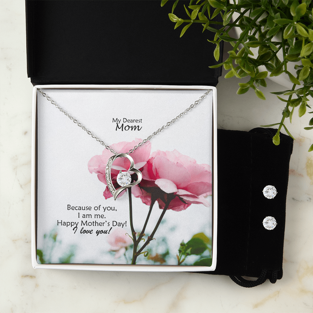 My Dearest Mom, Because Of You, I Am Me - Happy Mother's Day! - Forever Love Necklace & Earring Set - Gift for Mom