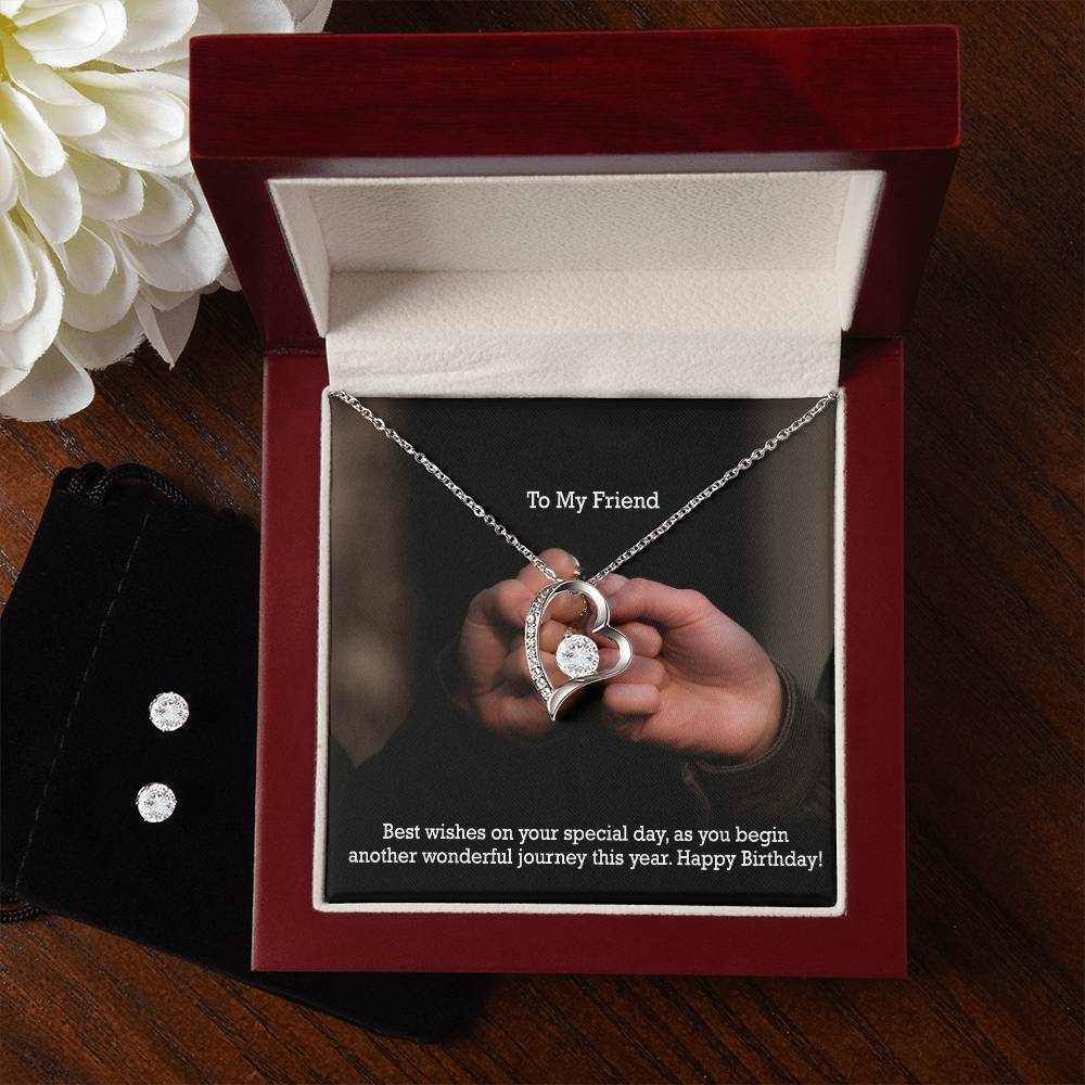 To My Friend, Best Wishes On Your Special Day, As You Begin Another Wonderful Journey This Year - Happy Birthday - Forever Love Necklace & Clear CZ Earrings - Gift for Friend