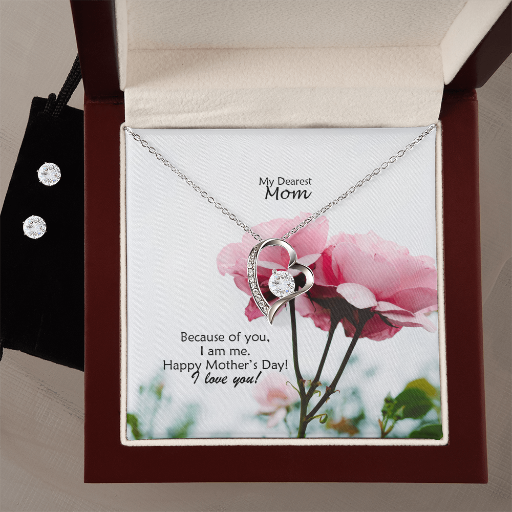 My Dearest Mom, Because Of You, I Am Me - Happy Mother's Day! - Forever Love Necklace & Earring Set - Gift for Mom