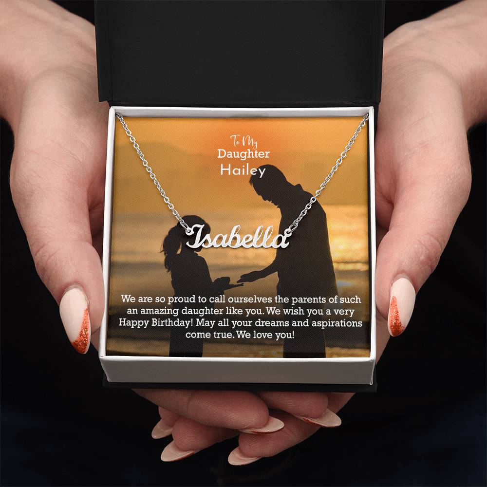 To My Daughter, We Are So Proud To Call Ourselves The Parents Of Such An Amazing Daughter Like You - Custom Name Necklace with Message Card - Gift for Daughter