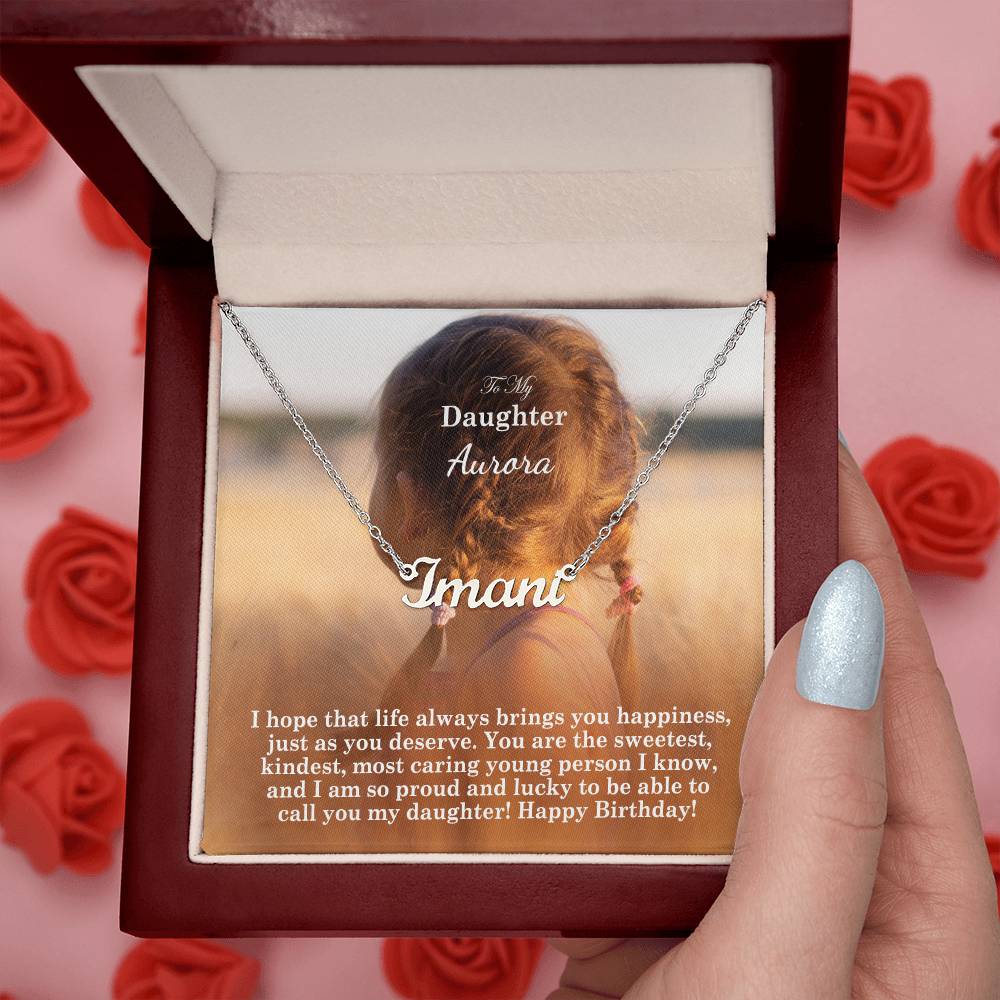 To My Daughter, I Hope That Life Always Brings You Happiness, Just As You Deserve - Happy Birthday - Custom Name Necklace with Message Card - Gift for Daughter