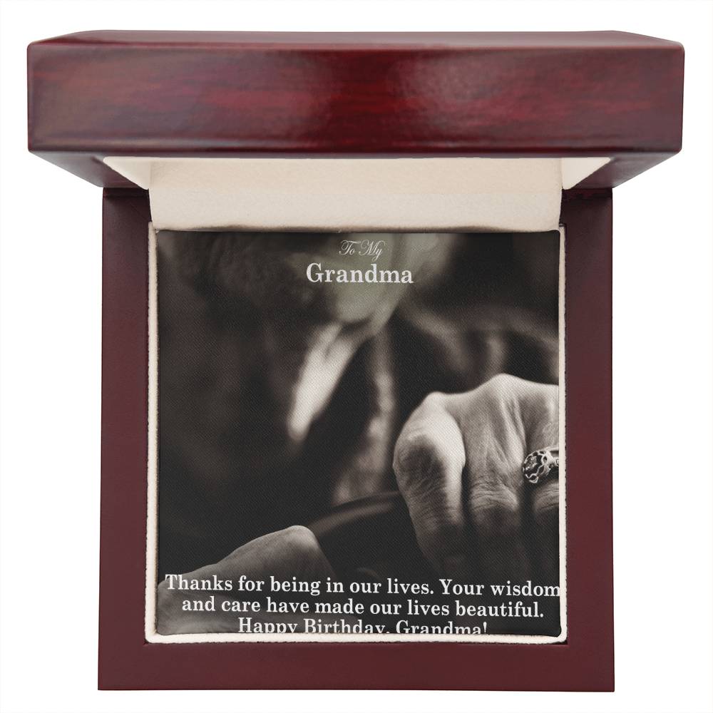 To My Grandma, Your Wisdom & Care Have Made Our Lives Beautiful - Happy Birthday - Custom Name Necklace with Message Card - Gift for Grandma