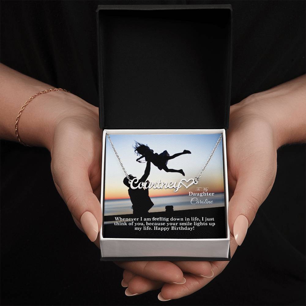 To My Daughter, Whenever I Am Feeling Down In Life, I Just Think Of You, Because Your Smile Lights Up My Life - Happy Birthday - Name Necklace + Heart Character with Message Card - Gift for Daughter
