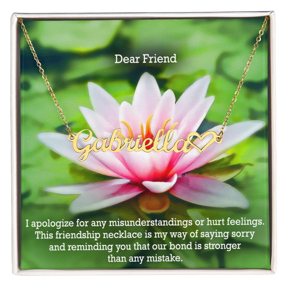 Dear Friend, I Apologize For Any Misunderstandings Or Hurt Feelings - Name Necklace + Heart Character with Message Card - Gift for Friend
