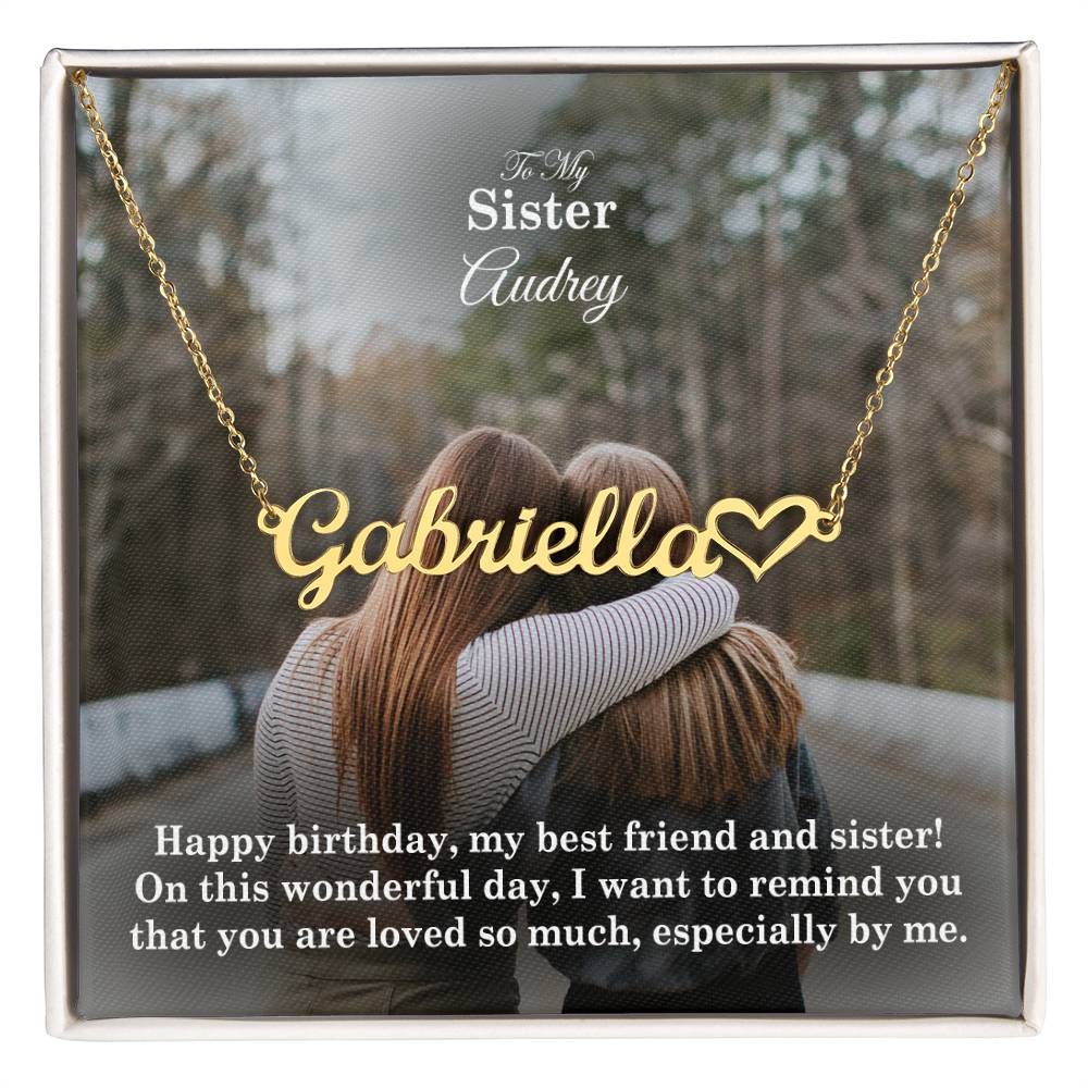 To My Sister, I Want To Remind You That You Are Loved So Much - Happy Birthday - Name Necklace + Heart Character with Message Card - Gift for Sister