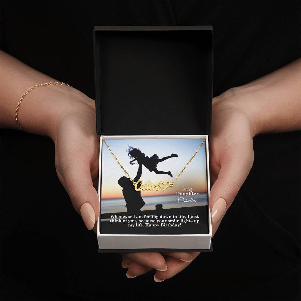 To My Daughter, Whenever I Am Feeling Down In Life, I Just Think Of You, Because Your Smile Lights Up My Life - Happy Birthday - Name Necklace + Heart Character with Message Card - Gift for Daughter