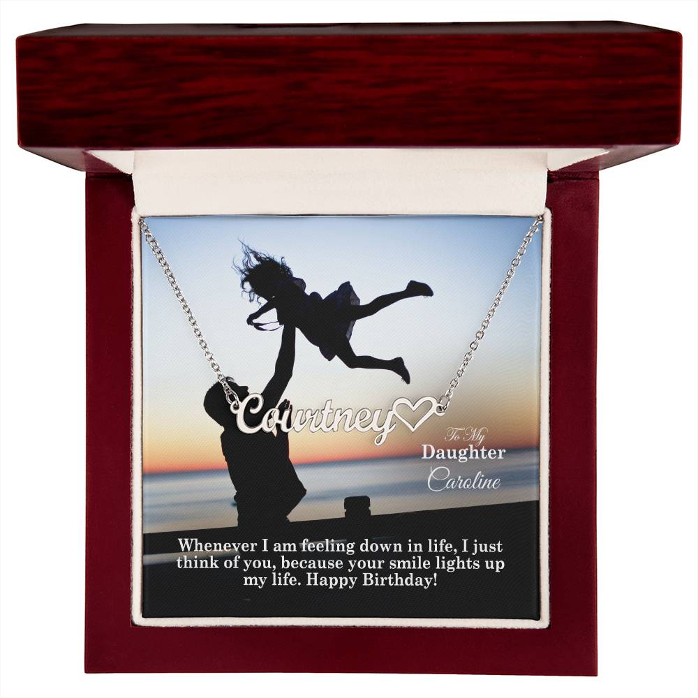 To My Daughter, Whenever I Am Feeling Down In Life, I Just Think Of You, Because Your Smile Lights Up My Life - Happy Birthday - Name Necklace + Heart Character with Message Card - Gift for Daughter