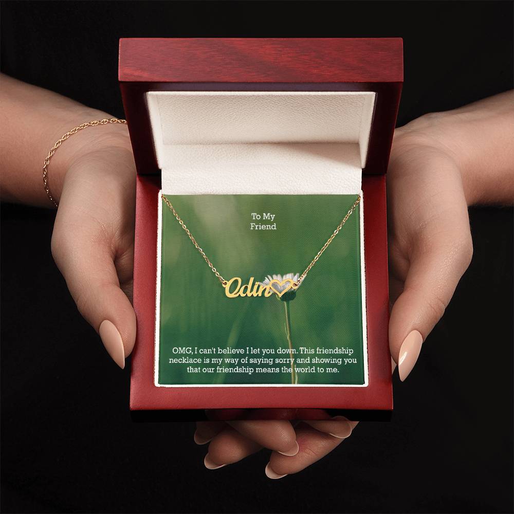 To My Friend, OMG, I Can't Believe I Let You Down - Name Necklace + Heart Character with Message Card - Gift for Friend