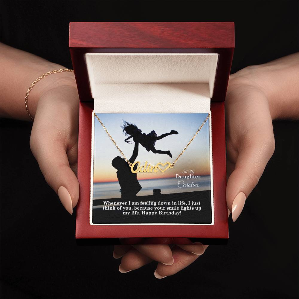 To My Daughter, Whenever I Am Feeling Down In Life, I Just Think Of You, Because Your Smile Lights Up My Life - Happy Birthday - Name Necklace + Heart Character with Message Card - Gift for Daughter