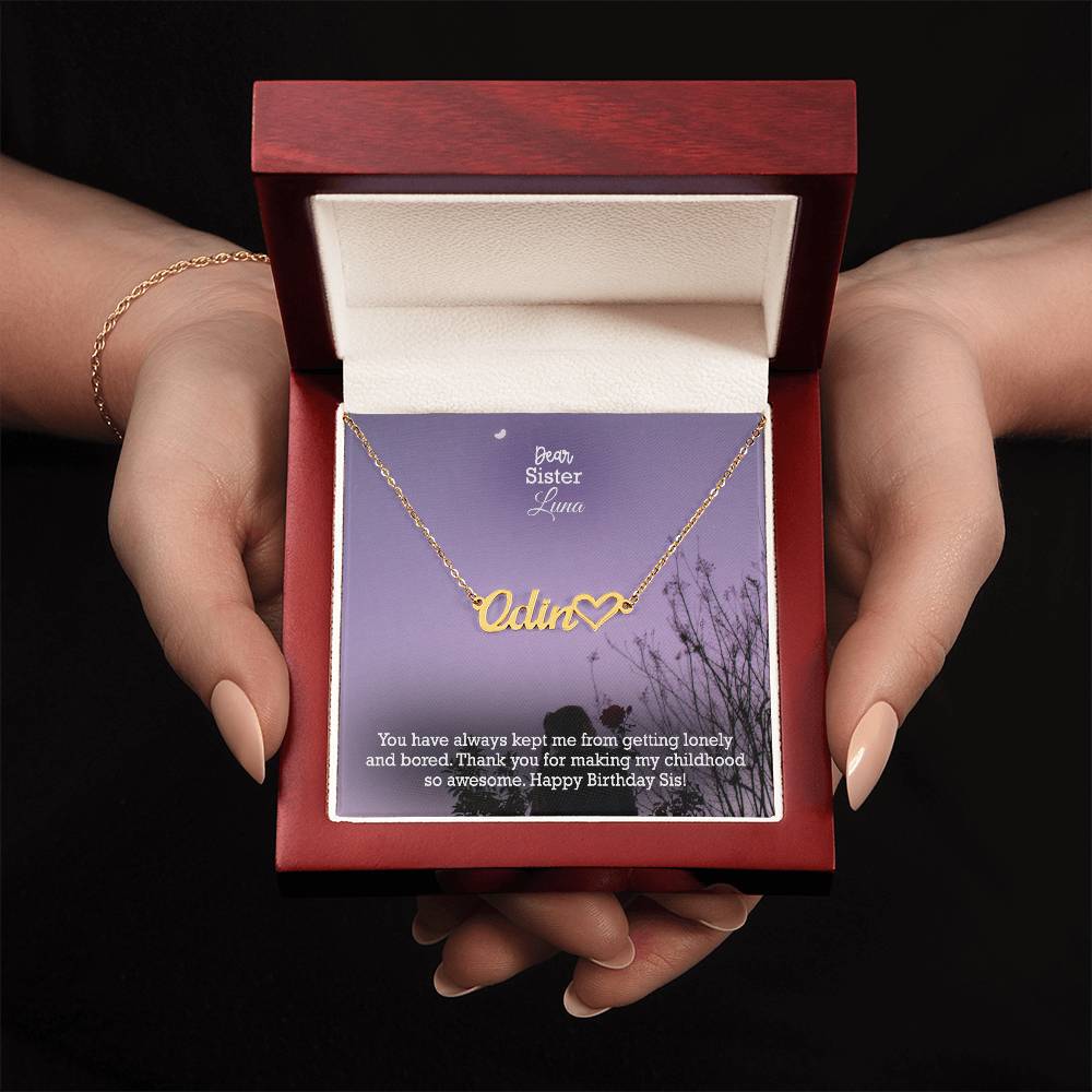 Dear Sister, You Have Always Kept Me From Getting Lonely & Bored - Happy Birthday - Name Necklace + Heart Character with Message Card - Gift for Sister