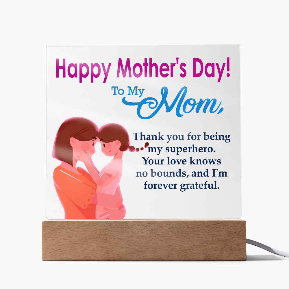 To My Mom, Happy Mother's Day! - Thank You For Being My Superhero - Acrylic Square Plaque - Gift for Mom