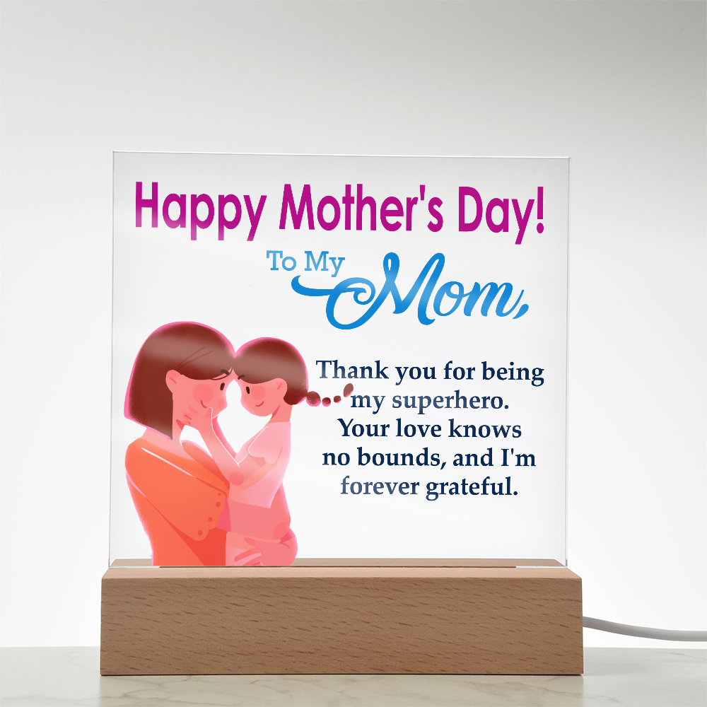 To My Mom, Happy Mother's Day! - Thank You For Being My Superhero - Acrylic Square Plaque - Gift for Mom