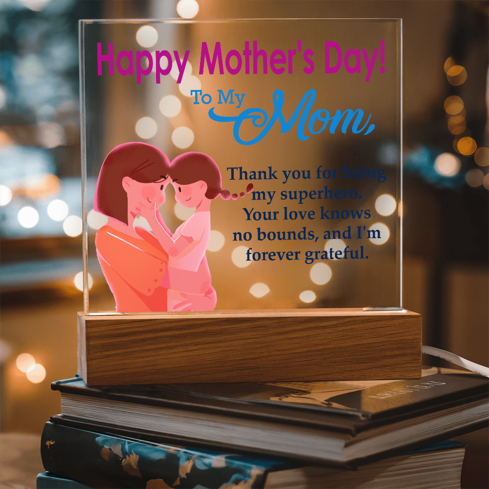 To My Mom, Happy Mother's Day! - Thank You For Being My Superhero - Acrylic Square Plaque - Gift for Mom