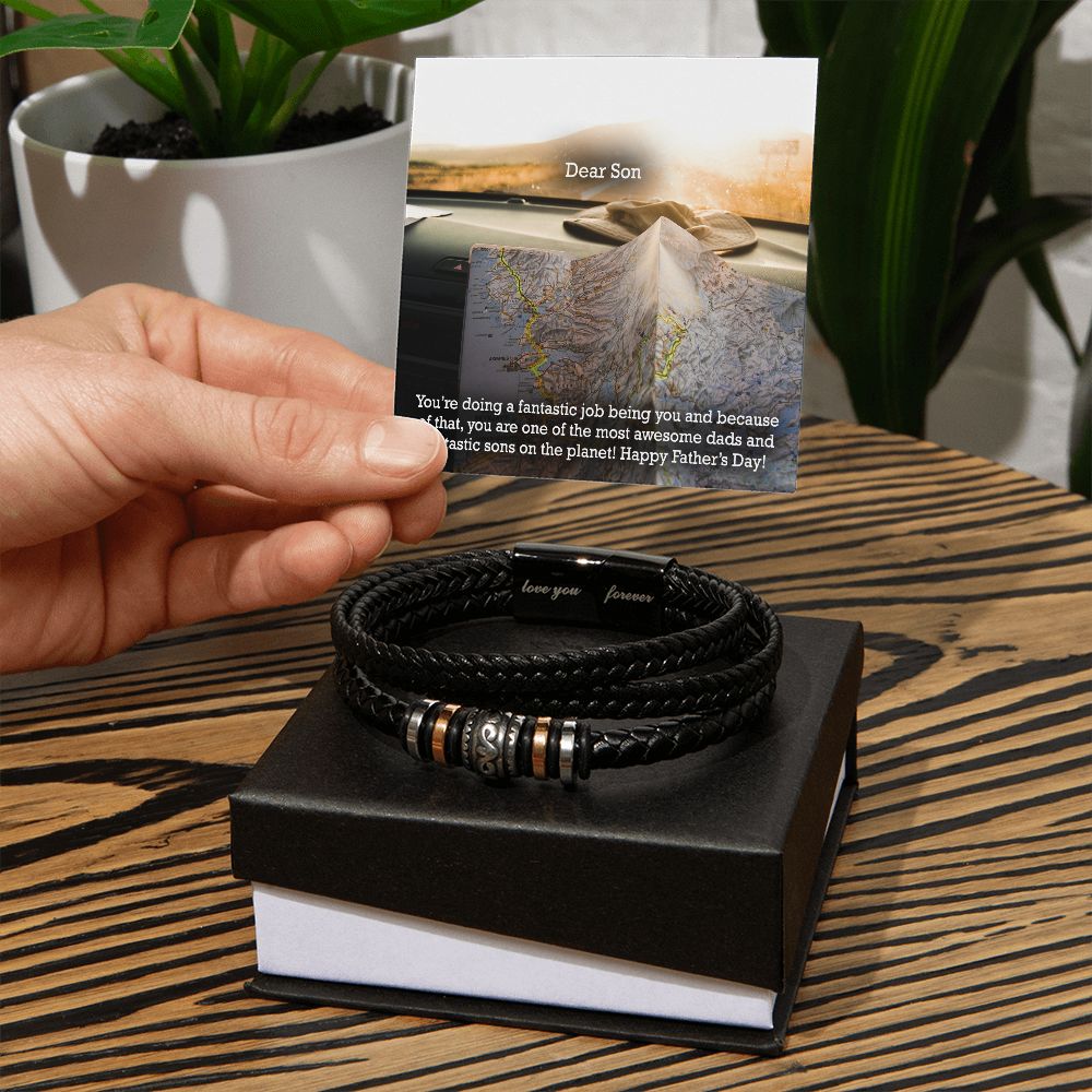 Dear Son, You're Doing A Fantastic Job Being You & Because Of That, You Are One Of The Most Awesome Dads & Fantastic Sons On The Planet - Happy Father's Day! - Men's "Love You Forever" Bracelet - Gift for Son