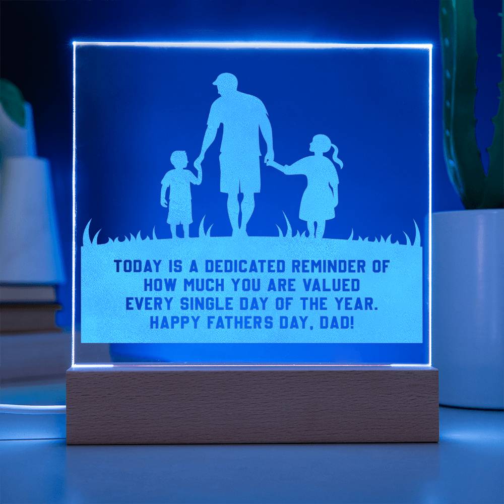 Today Is A Dedicated Reminder - Happy Father's Day, Dad - Engraved Acrylic Square Plaque - Gift for Dad