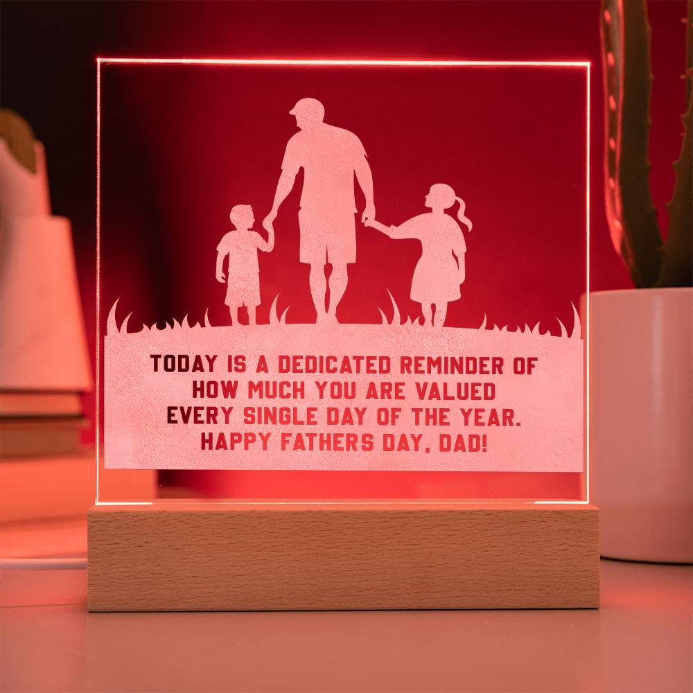 Today Is A Dedicated Reminder - Happy Father's Day, Dad - Engraved Acrylic Square Plaque - Gift for Dad