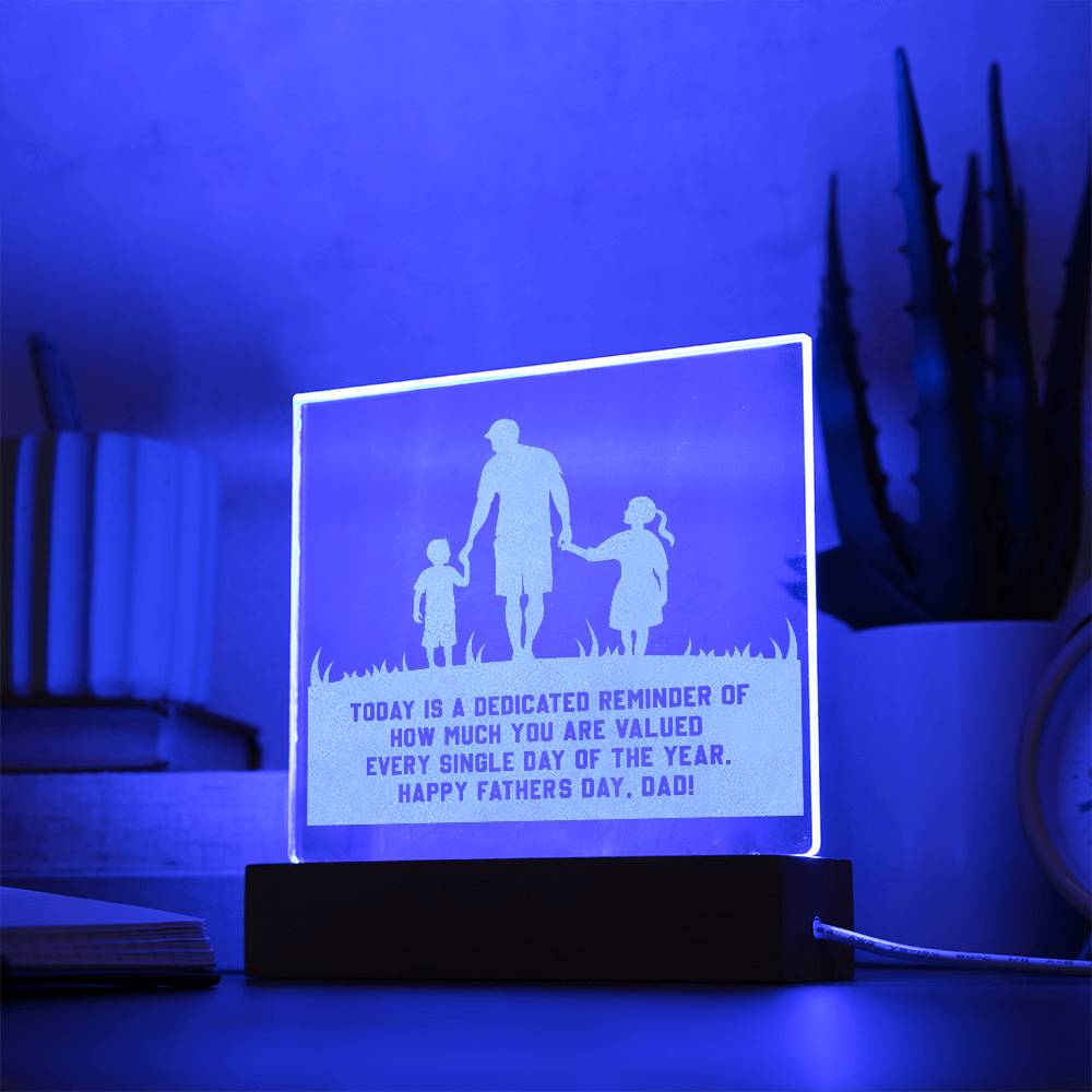 Today Is A Dedicated Reminder - Happy Father's Day, Dad - Engraved Acrylic Square Plaque - Gift for Dad