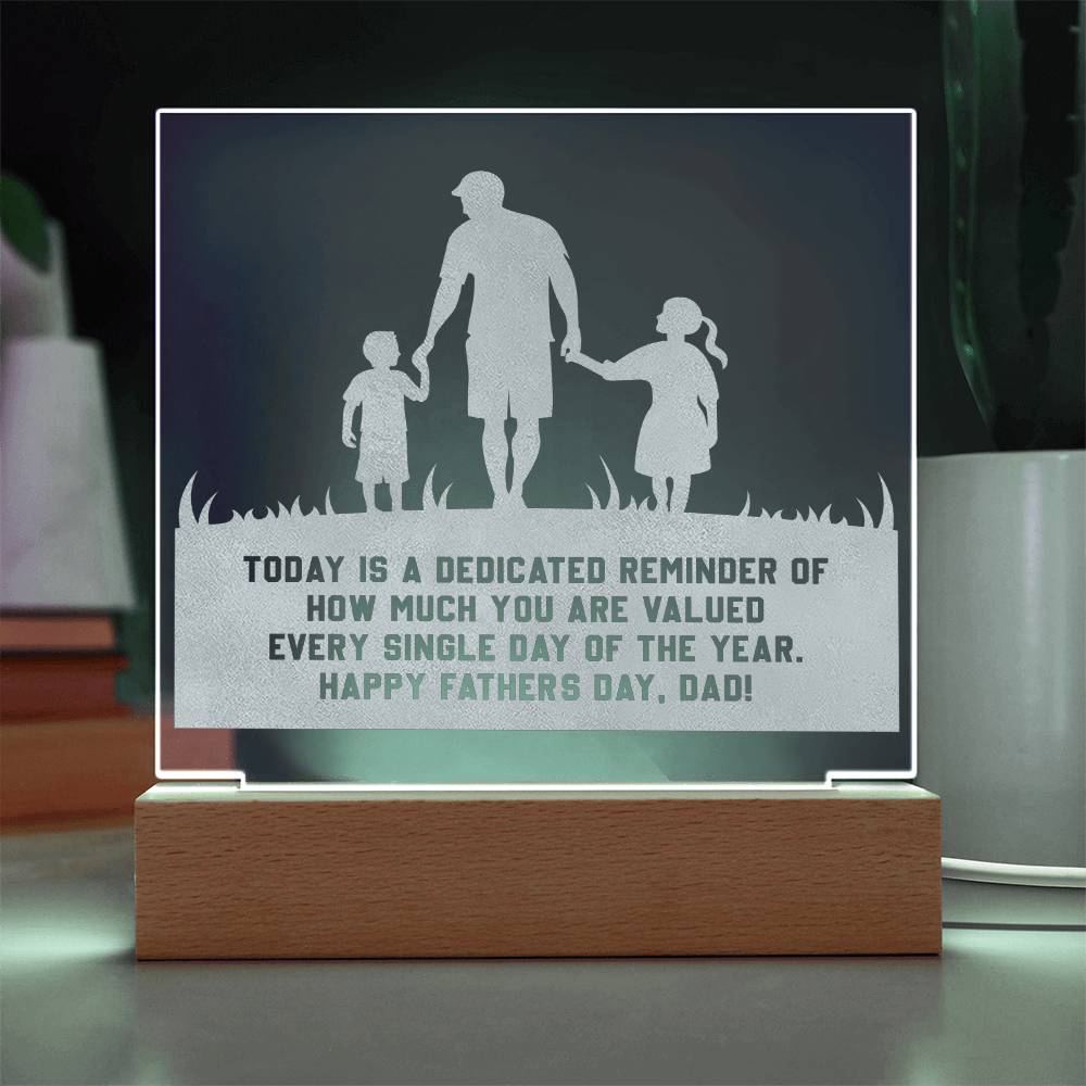 Today Is A Dedicated Reminder - Happy Father's Day, Dad - Engraved Acrylic Square Plaque - Gift for Dad