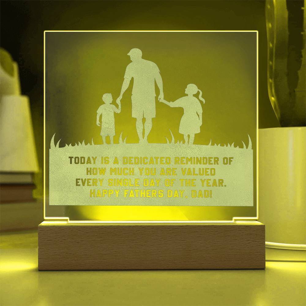 Today Is A Dedicated Reminder - Happy Father's Day, Dad - Engraved Acrylic Square Plaque - Gift for Dad