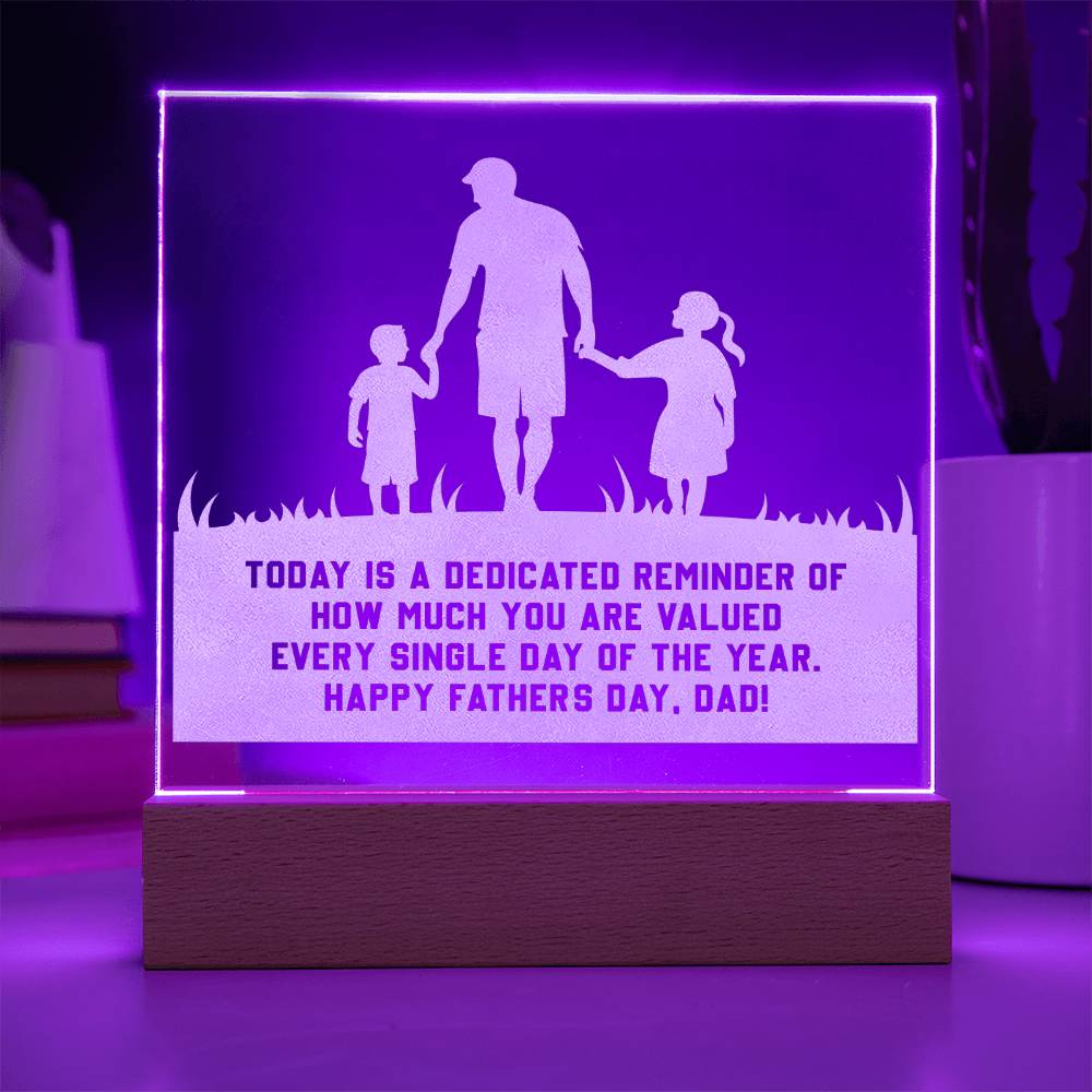 Today Is A Dedicated Reminder - Happy Father's Day, Dad - Engraved Acrylic Square Plaque - Gift for Dad