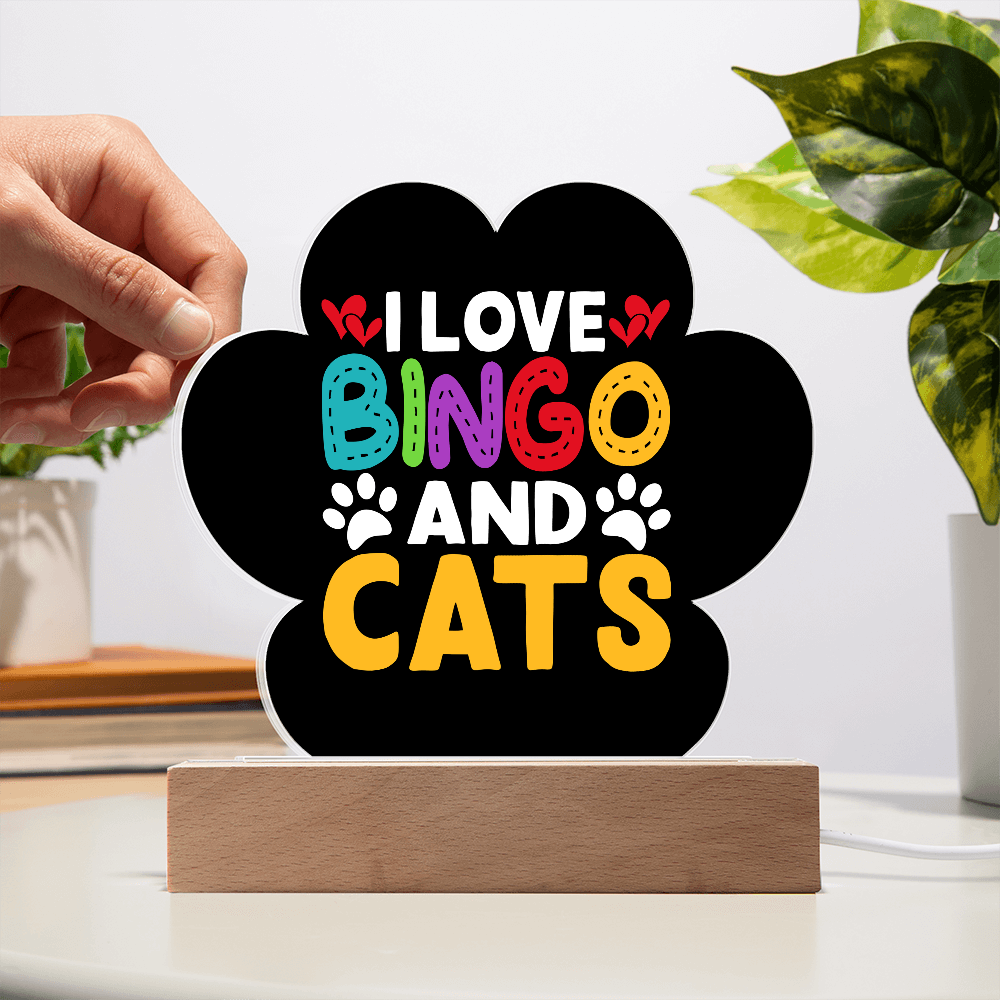 I Love Bingo and Cats - Acrylic Paw Print Plaque - Gift for Her - Gift for Him