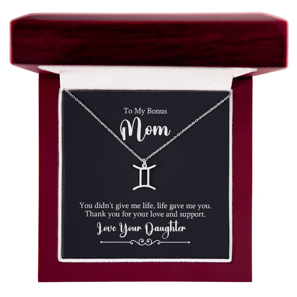 To My Bonus Mom Gemini, You Didn't Give Me Life, Life Gave Me You - Zodiac Symbol Necklace - Gift for Mom