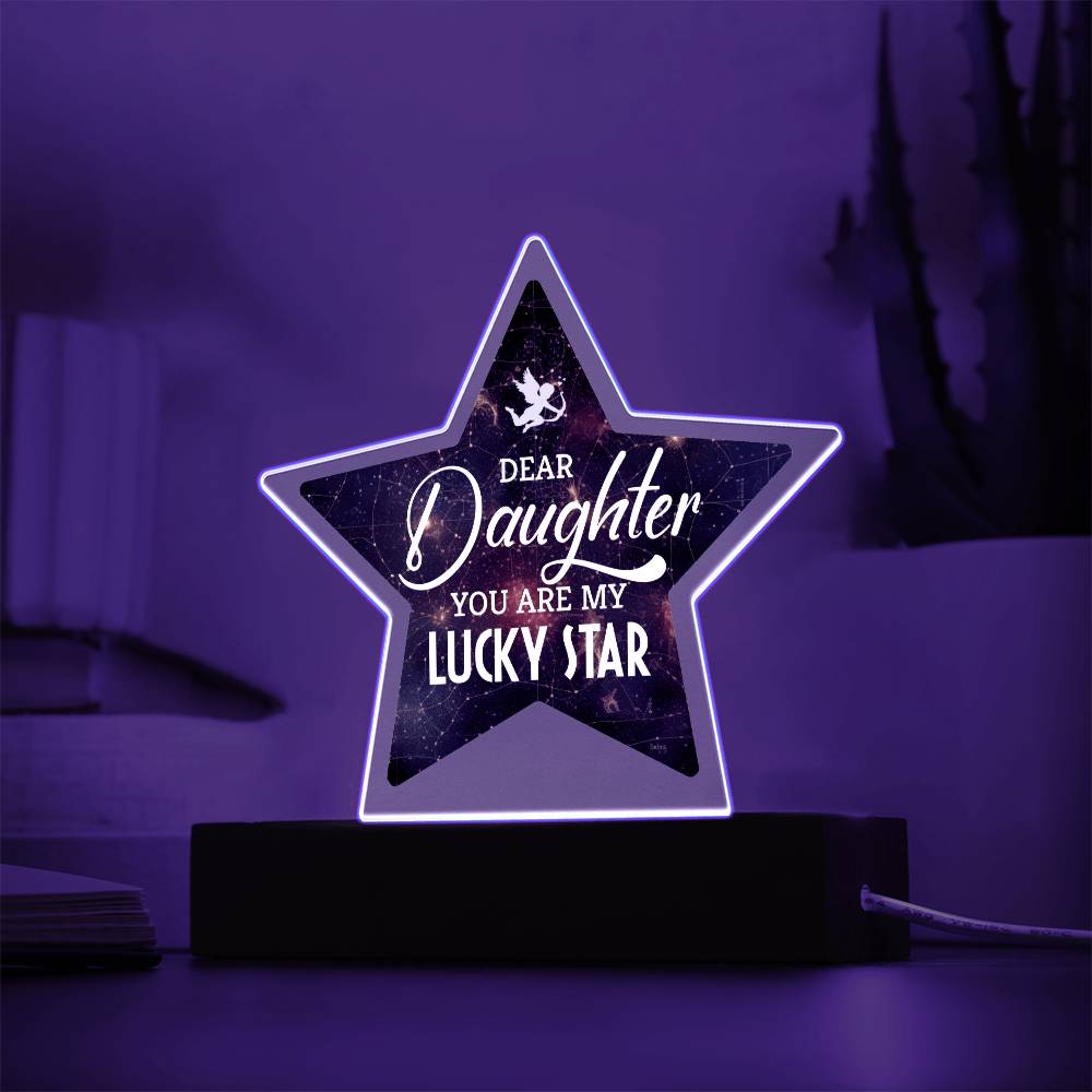 Dear Daughter, You Are My Lucky Star - Printed Star Acrylic Plaque - Gift for Daughter