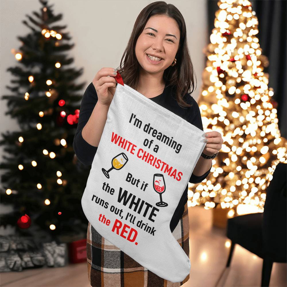 I'm Dreaming Of A White Christmas - Giant Holiday Stocking - Gift for Her - Gift for Him