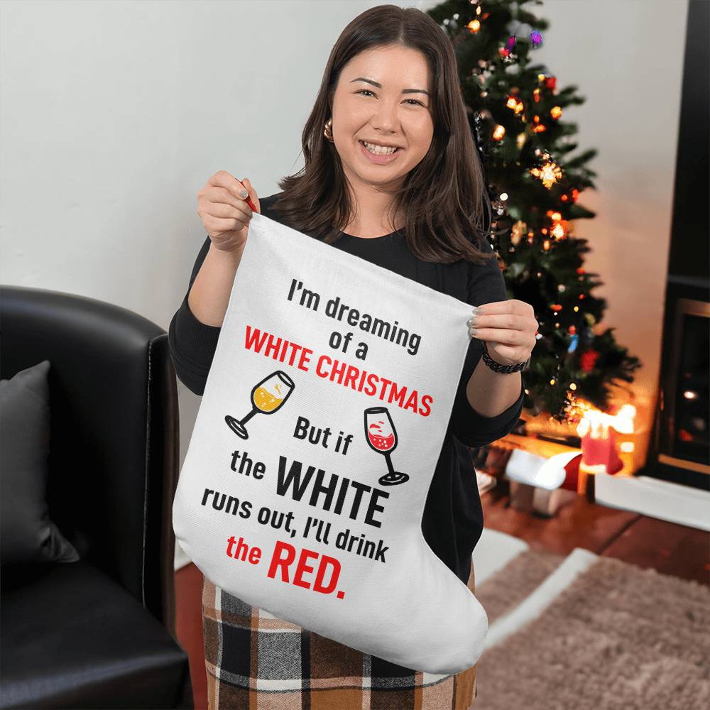 I'm Dreaming Of A White Christmas - Giant Holiday Stocking - Gift for Her - Gift for Him
