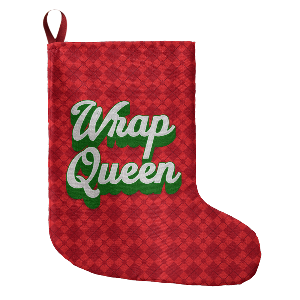 Wrap Queen - Giant Holiday Stocking - Gift for Her