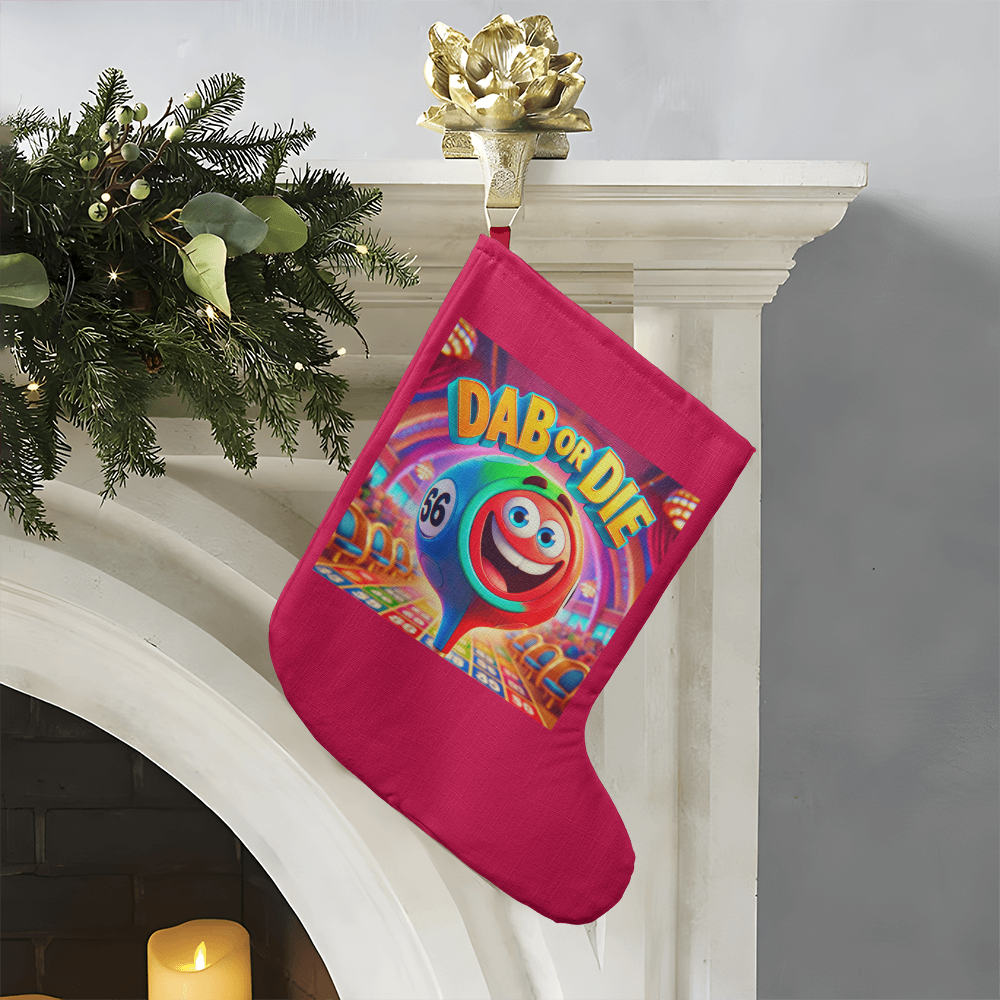 Dab Or Die 01 - Giant Holiday Stocking - Gift for Her - Gift for Him