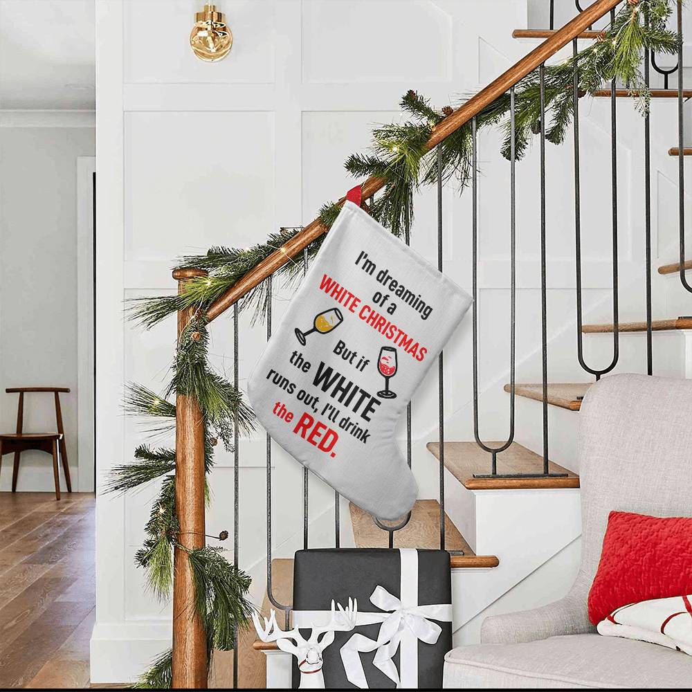 I'm Dreaming Of A White Christmas - Giant Holiday Stocking - Gift for Her - Gift for Him