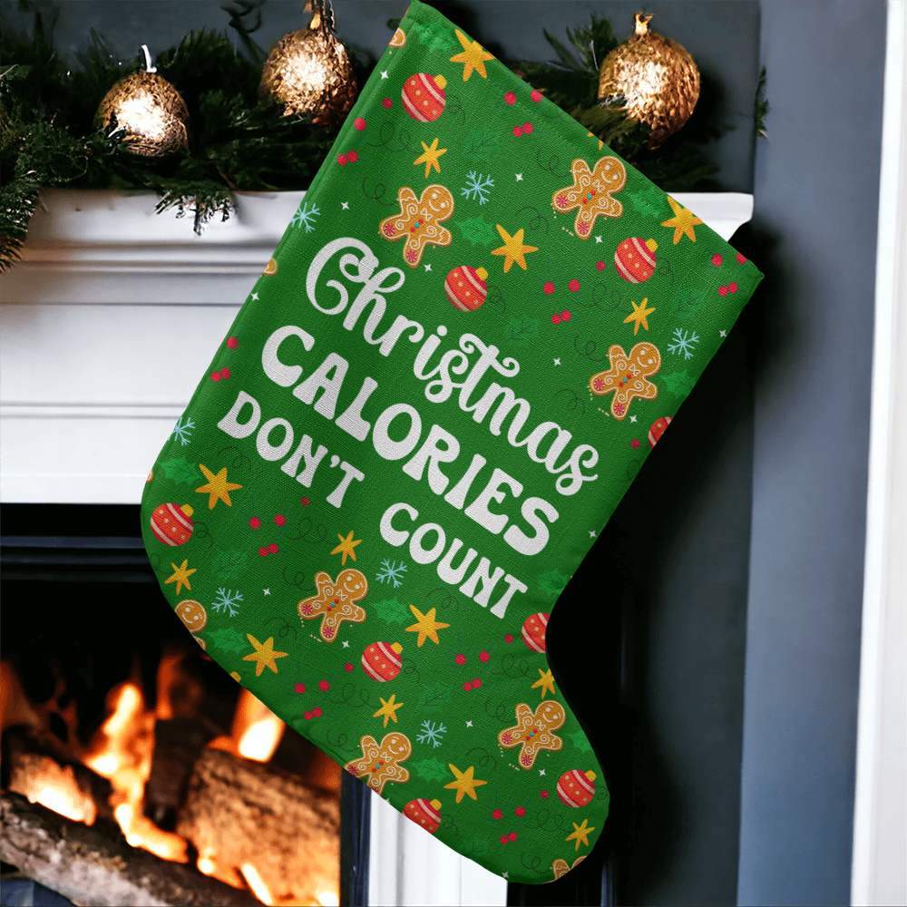 Christmas Calories Don't Count - Giant Holiday Stocking - Gift for Her - Gift for Him