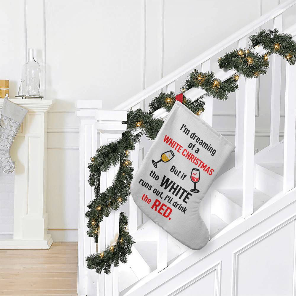I'm Dreaming Of A White Christmas - Giant Holiday Stocking - Gift for Her - Gift for Him